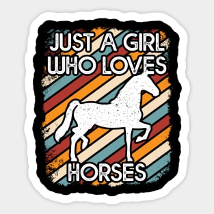 Just A Girl Who Loves Horses Sticker